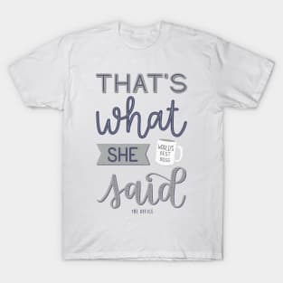 That's what she said | The Office T-Shirt